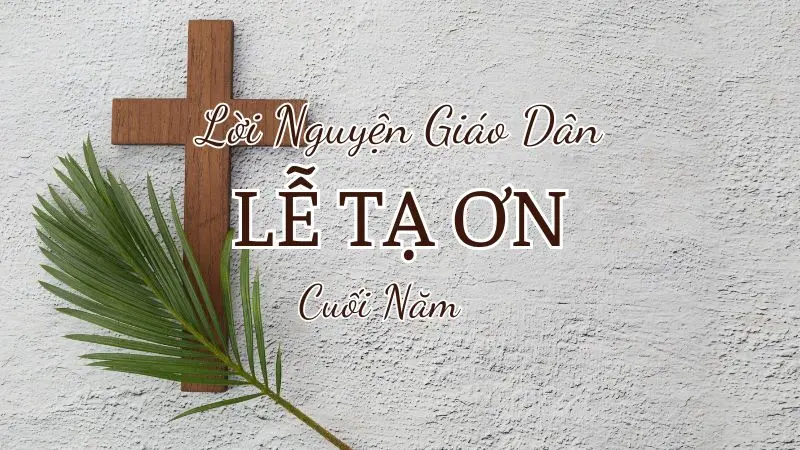 Lời Nguyện Giáo Dân Lễ Tạ Ơn Cuối Năm GX Hòa Minh