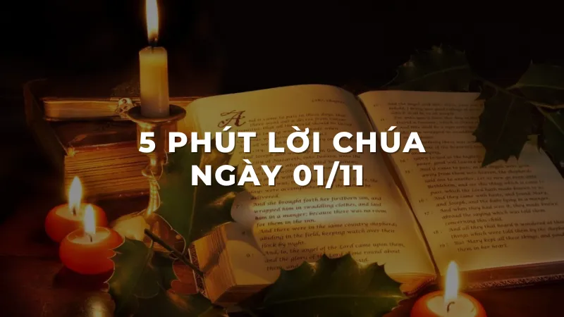 5 Phút lời Chúa ngày 01-11