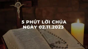 5 Phút lời Chúa ngày 02 -11