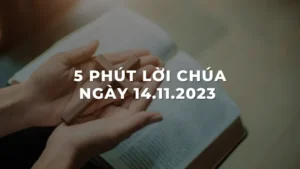 5 Phút lời chúa ngày 14 - 11