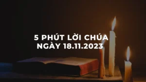 5 Phút lời chúa ngày 18 - 11