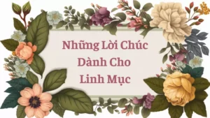 Những Lời Chúc Dành Cho Linh Mục