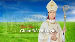 Tiểu Sử Đức Cha Gioan Đỗ Văn Ngân