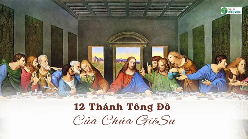 Giới thiệu về 12 Thánh Tông Đồ